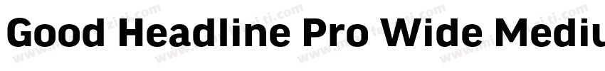 Good Headline Pro Wide Medium字体转换